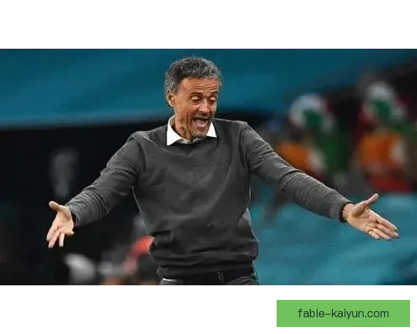 恩里克战术核心引领球队逐渐形成稳健的竞争力提升趋势